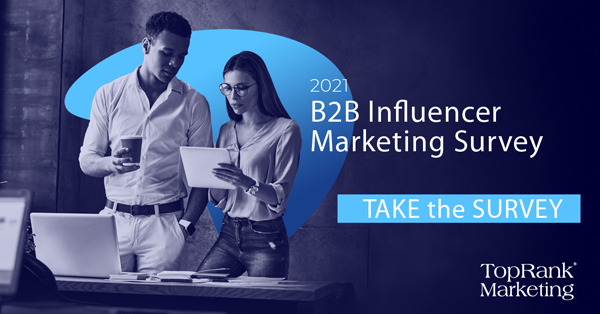 2021 TopRank Marketing B2B Influencer Marketing Survey Image
