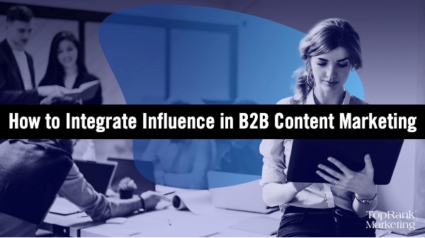 B2B Influencer Marketing Integration