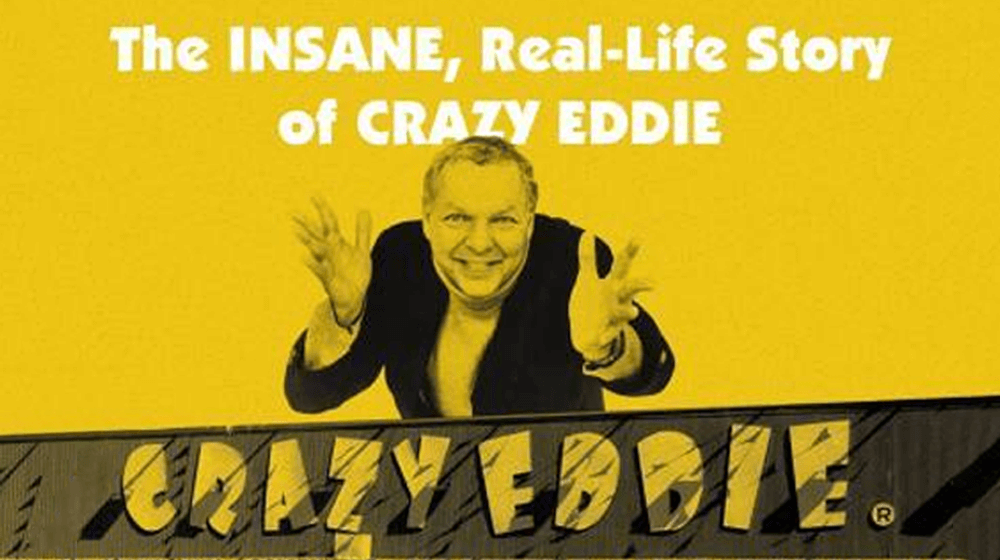 the insane real life story of crazy eddie