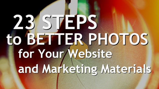 Steps to Better Photos for Marketing